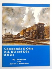 Chesapeake & Ohio K-2, K-3, & 2-8-2’S Dixon & Hundman 44 Pages