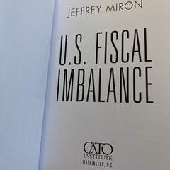 U.S. Fiscal Imbalance by Jeffrey Miron, CATO Institute 2016, Paperback, Mint