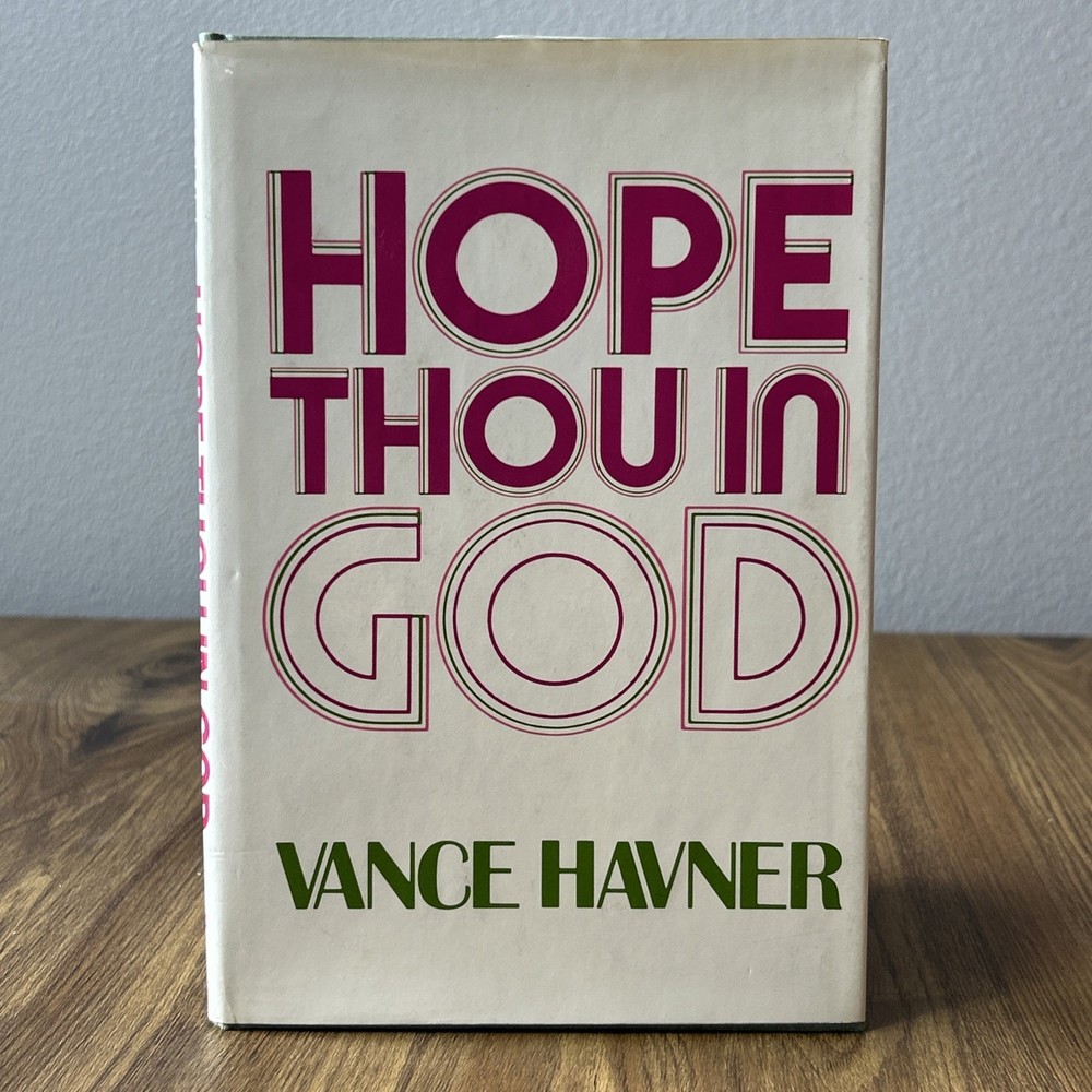 Hope Thou in GOD by Vance Havner 1977 Vintage Christian Revell Hardcover Book