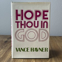 Hope Thou in GOD by Vance Havner 1977 Vintage Christian Revell Hardcover Book