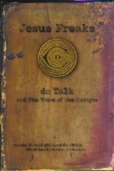 Jesus Freaks: Stories of Those Who Stood for Jesus, the Ultimate Jesus – GOOD