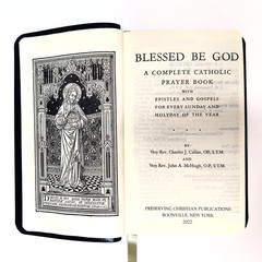 Blessed be God: The Complete Traditional Catholic Prayer Book (NEW)