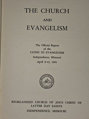 The Church and Evangelism by the RLDS Church, Clinic In Evangelism 1941 HC. R30.
