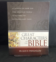 Great Characters of the Bible Alan Stringfellow 52 Lessons Study Guide Workbook