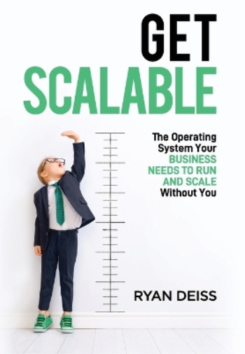 Ryan Deiss Get Scalable (Hardback)