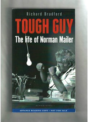 TOUGH GUY-THE LIFE OF NORMAN MAILER-HISTORY-BIOGRAPHY-BY RICHARD BRADFORD-ARC