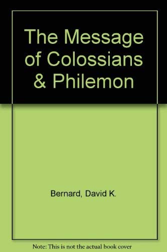 The Message of Colossians & Philemon