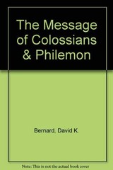 The Message of Colossians & Philemon