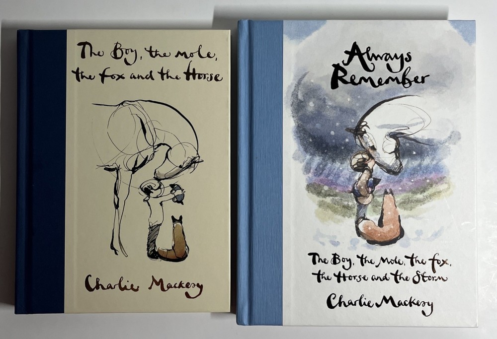 The Boy the Mole the Fox and the Horse & Always Remember by Charlie Mackesy