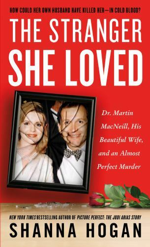 The Stranger She Loved: Dr. Martin MacNeill, Hi- 9781250080387, Hogan, paperback