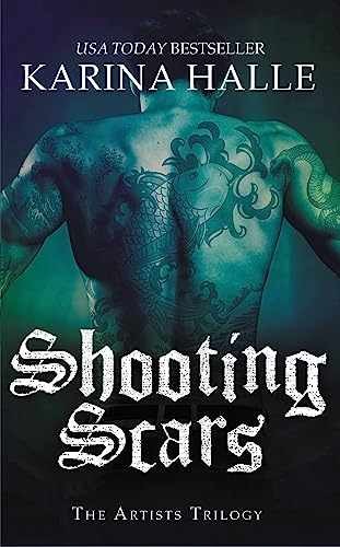 Shooting Scars: Book 2 in The Artists – Paperback, by Halle Karina – Very Good