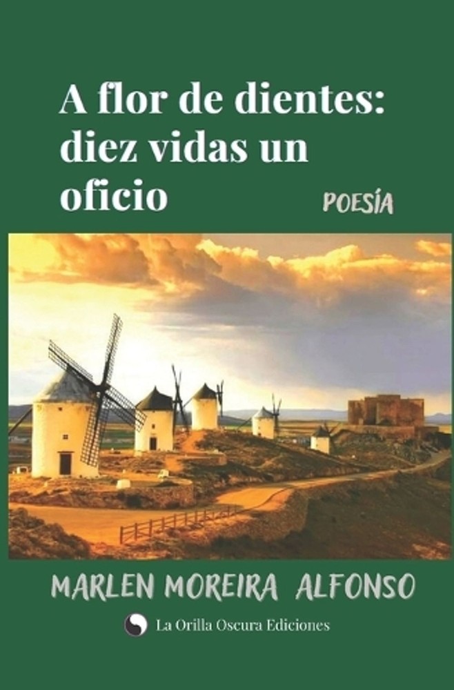 A flor de dientes: Diez vidas un oficio by Marlen Moreira Alfonso (Spanish) Pape