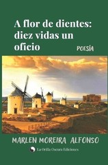 A flor de dientes: Diez vidas un oficio by Marlen Moreira Alfonso (Spanish) Pape