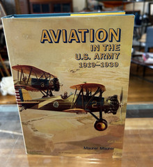AVIATION in the U.S. Army 1919-1939 by Maurer Maurer HC DJ 1987 VGC (#2)