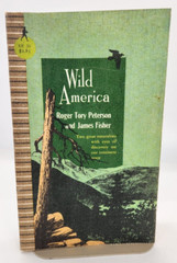 Wild America by Roger Peterson & James Fisher 1963 paperback