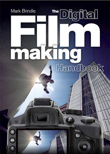 The Digital Filmmaking Handbook – Flexibound – GOOD
