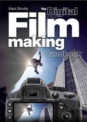 The Digital Filmmaking Handbook – Flexibound – GOOD