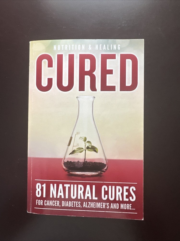 Cured 81 Natural Cures For Cancer, Diabetes, Alzheimer’s and more