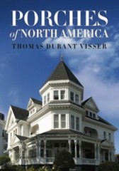 Porches of North America Hardcover Thomas Durant Visser