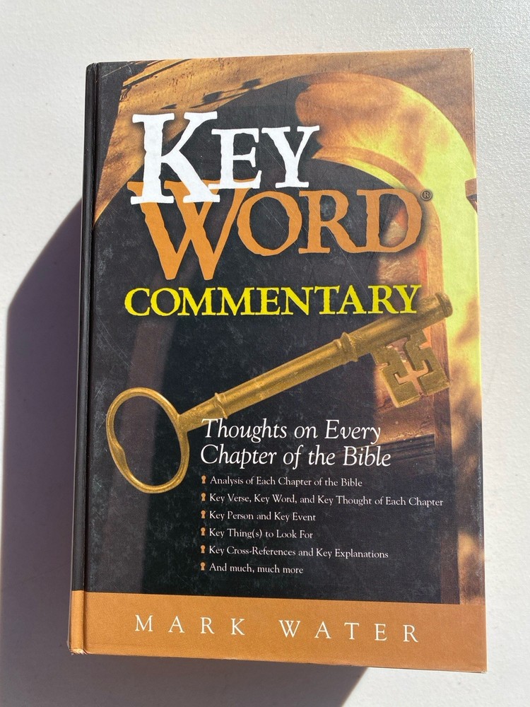Key Word Commentary: Thoughts on Every Chapter of the Bible Mark Water HC 2003