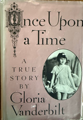 Once Upon a Time: A True Story Gloria Vanderbilt First Signed Edition REDUCED