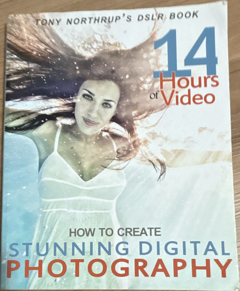 Tony Northrup DSLR Book: Digital Photography Trade Paperback 2016 + 14hr Video