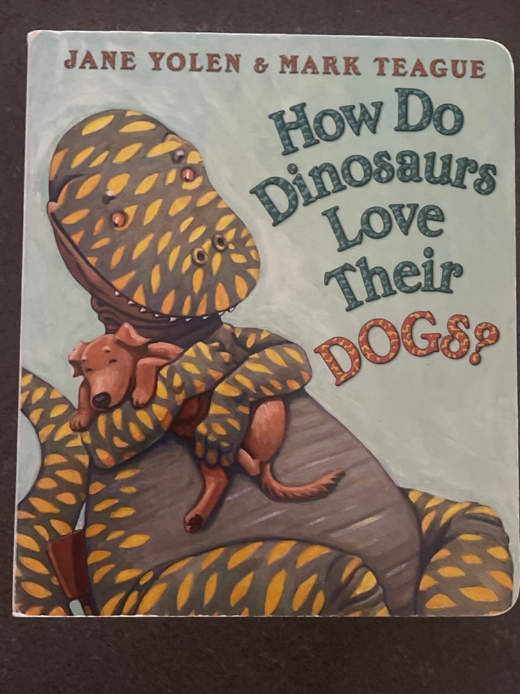How Do Dinosaurs Love Their Dogs? – Board book By Yolen, Jane