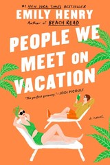 People We Meet on Vacation – paperback Henry, Emily