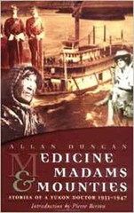 Medicine , Madams Mounties: Stories of a Yukon Doctor 1933 – 1947 – GOOD