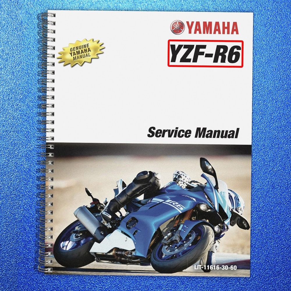 YAMAHA YZF-R6 Motorcycle Service Manual 2017 – METAL SPIRAL BOUND – TOUGH COVERS