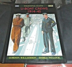 Fighting Elite: U-Boat Crews, 1914-45 by Gordon Williamson (1998, HardBack )