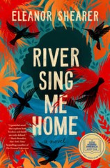 River Sing Me Home – Hardcover By Shearer, Eleanor – VERY GOOD