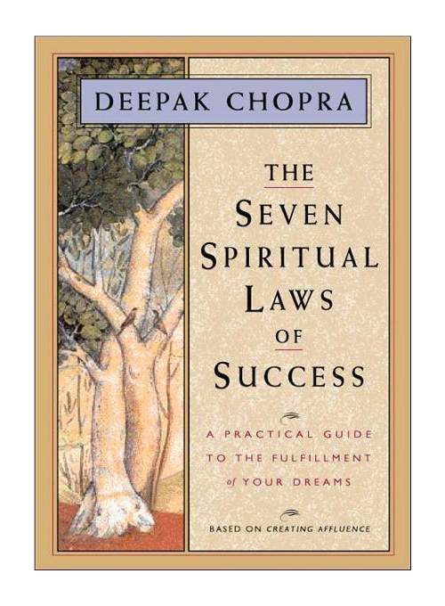 The Seven Spiritual Laws of Success: A Practical Guide to the Fulfillment of…
