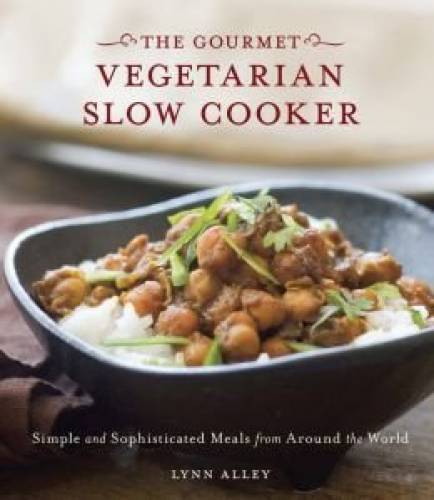 The Gourmet Vegetarian Slow Cooker – Hardcover By Lynn Alley – GOOD