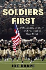 Soldiers First: Duty, Honor, Country, and Football at West Point – VERY GOOD