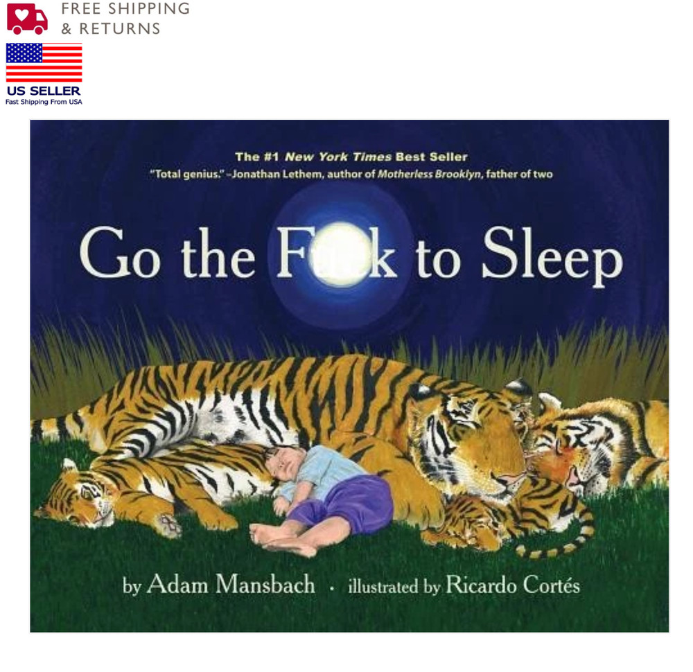 Go The F * * K To Sleep [Hardcover] Adam Mansbach and Ricardo Cortes | BRAND NEW