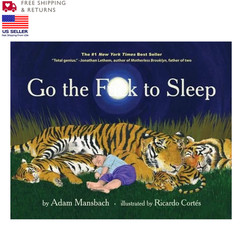 Go The F * * K To Sleep [Hardcover] Adam Mansbach and Ricardo Cortes | BRAND NEW
