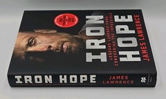 Iron Hope: Lessons Learned from Conquering the Impossible – by James Lawrence