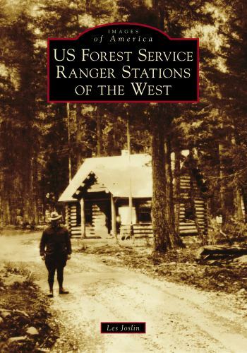 US Forest Service Ranger Stations of the West, Oregon, Images of America, Paperb