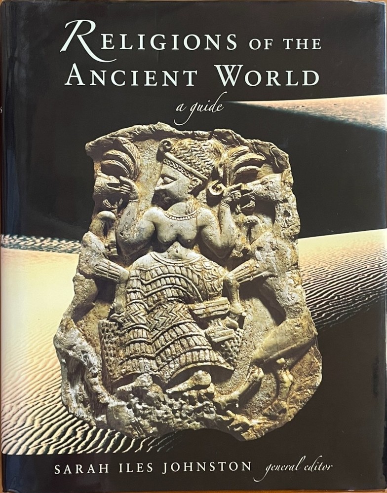 Religions of the Ancient World: A Guide / Sarah Iles Johnston (Harvard 2004 HC)