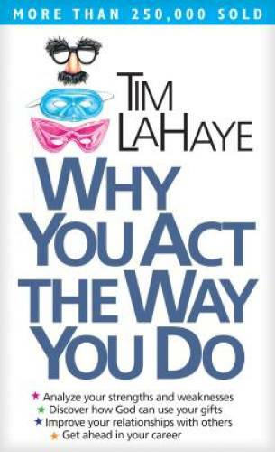 Why You Act the Way You Do – Mass Market Paperback By LaHaye, Tim – GOOD