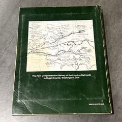 Logging Railroads in Skagit County by Dennis Blake Thompson