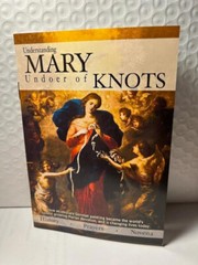 Understanding Mary Undoer of Knots: (New) Steubenville Press . Ship for 0.73