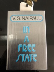 V S Naipaul In A Free State A.Deutsche Ex Lib 1972 Jan. H/C D/J V/G