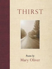 Thirst: Poems – Paperback By Oliver, Mary – GOOD
