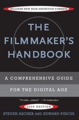 The Filmmaker’s Handbook : A Comprehensive Guide for the Digital