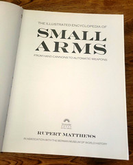 Illustrated Encyclopedia of Small Arms by Matthews, Rupert