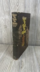 How to Talk to Birds Richard C Davids 1972 HC 1st Edition Bird Guide