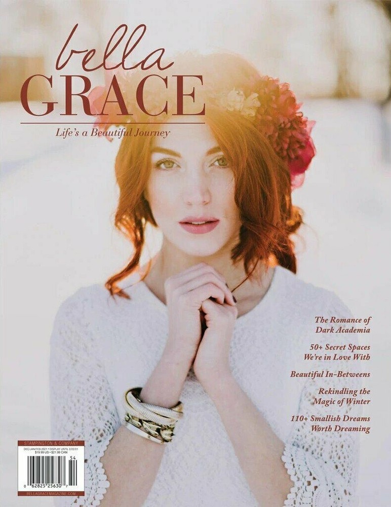 BELLA GRACE ISSUE 26 DEC/JAN/FEB 2021 | LIFE’S A BEAUTIFUL JOURNEY.