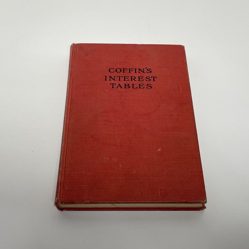 Coffin’s Interest Tables HC 1953 John C. Winston Co. 138 Pages Financial Math